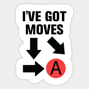 I've got moves Sticker